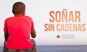 'Soñar sin cadenas', campaña de Misiones Salesianas